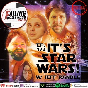 Its Star Wars! - Ep. 173 w/ Jeff Randle