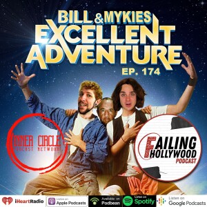 Bill and Mykie’s Excellent Adventure - Ep. 174