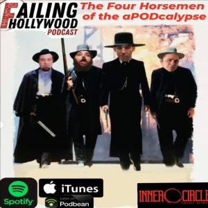 The Four Horsemen of the aPodcalypse - Ep. 64 w/