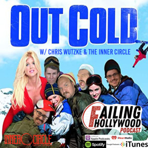 Out Cold - Ep. 77 w/ Chris Wutzke and most of The Inner Circle