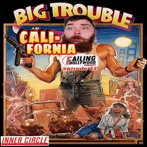 Big Trouble in California - Ep. 22