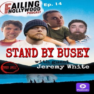 Stand By Busey - Ep. 14 - w/ Jeremy White