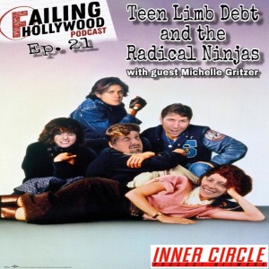 Teen Limb Debt And The Radical Ninjas - Ep. 21 w/ Michelle Gritzer