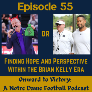 Fifty-Five: Finding Hope and Perspective Within the Brian Kelly Era