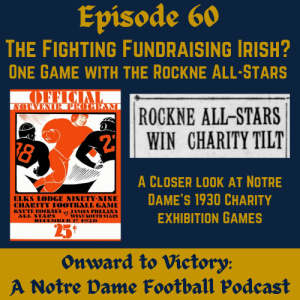 Sixty: The Fighting Fundraising Irish? One Game with the Rockne All-Stars