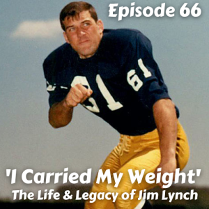 Sixty-Six: ’I Carried My Weight’ - The Life & Legacy of Jim Lynch