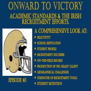 Forty: Academic Standards and the Irish Recruitment Efforts