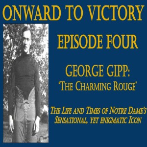 Four: George Gipp - 'The Charming Rouge'