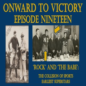 Nineteen: 'Rock' and 'The Babe' - The Collision of Sports Earliest Superstars