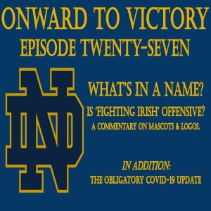 Twenty-Seven: What's in a Name? A Discussion Surrounding the 'Fighting Irish'