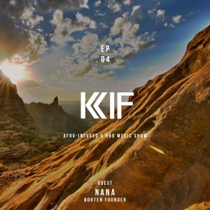 KIF Radio Episode #04 (feat. Nana Boateng, Bohten CEO)