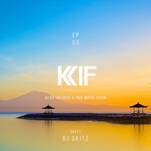 KIF Radio Episode #03 (feat. DJ Skitz)