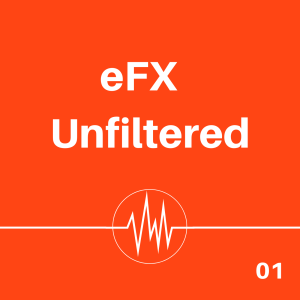 eFX Unfiltered 01: The Evolution of eFX