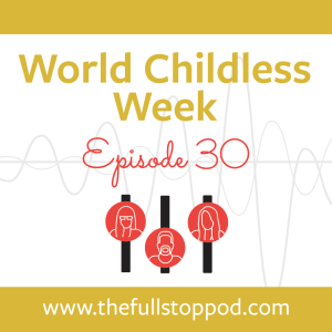 World Childless Week preview, August 2021