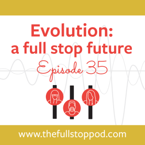 Evolution: a full stop future, January 2022