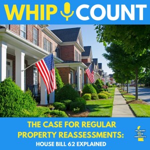 The Case for Regular Property Reassessments: House Bill 62 Explained