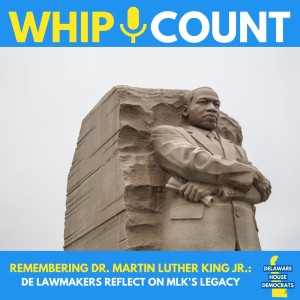 Delaware Legislators reflect on Dr. Martin Luther King's Legacy