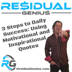 3 Steps to Daily Success: Using Motivational and Inspirational Quotes