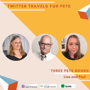 Three Pete Books - Where we go from here with Lisa and Paul