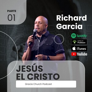 Jesús, El Cristo 01 | Richard Garcia