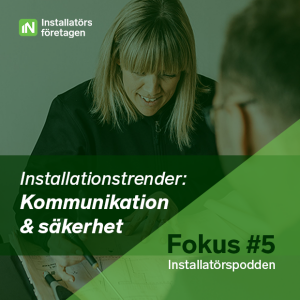 Fokus #5: Installationstrender kommunikationssäkerhet