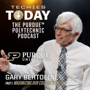 Gary Bertoline (part 1), Maximizing Our College's Value