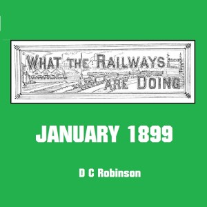 What the railways are doing - January 1899