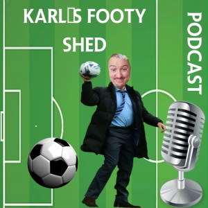 Karl's Footy Shed Episode 1