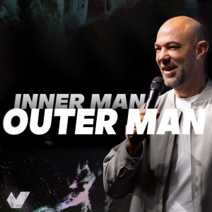 Inner Man Outer Man