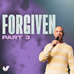 Forgiven Part 3