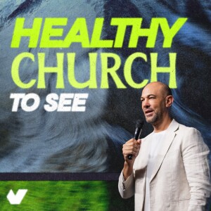 Healthy Church—To See