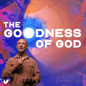 The Goodness of God