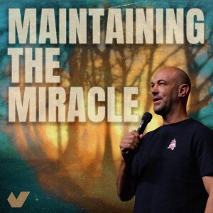 Maintaining The Miracle