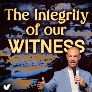 The Integrity Of Our Witness