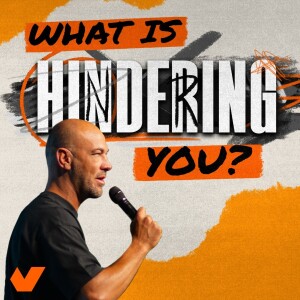 What Is Hindering You?