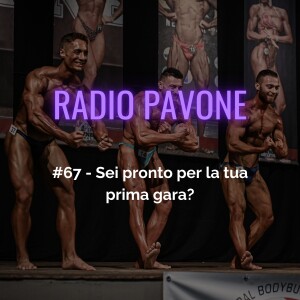 #67 - Sei pronto alla tua prima gara di natural bodybuilding?