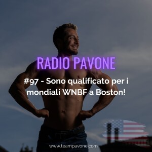 #97 - Voliamo ai Mondiali di Boston!