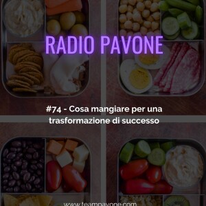 # 74 - Cosa mangiare per una trasformazione di successo