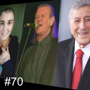 Tunesmate Episode 70 - In Memoriam: Sinead O’Connor, Randy Meisner & Tony Bennett