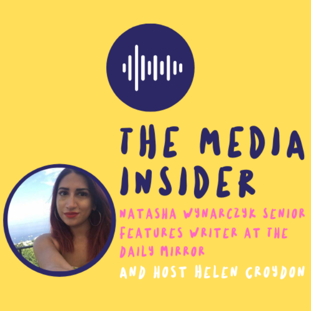 The Media Insider - Natasha Wynarczyk Senior Features Writer at The Daily Mirror