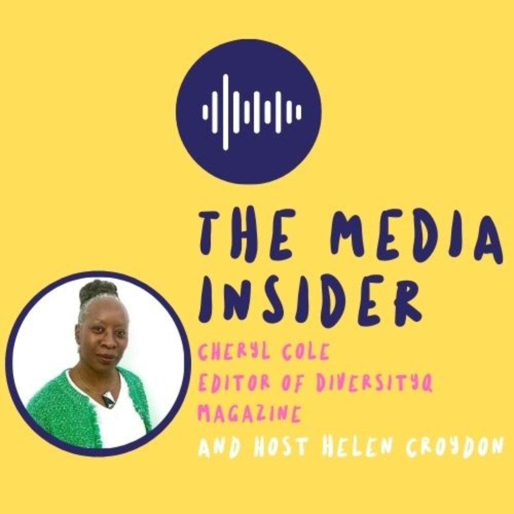 The Media Insider - Cheryl Cole, Editor of DiversityQ Magazine