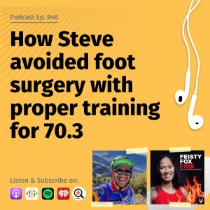 How Steve avoided foot surgery with proper training for 70.3 - Interview