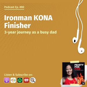 3-Year Journey As A Busy Dad To Become An IRONMAN World Championship Finisher