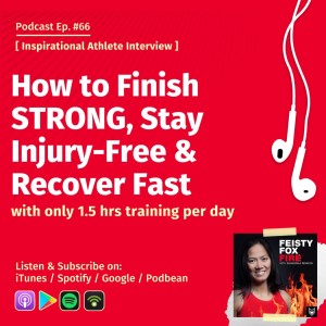 How to Finish STRONG, Stay Injury-Free & Recover Fast With Only 1.5 hours Training Per Day!