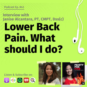 Lower Back Pain. What should I do? - Interview with Janise Alcantara, PT, CMPT, Dss(c)