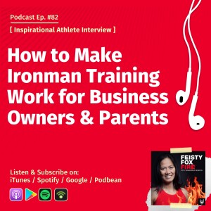 How to Make Ironman Training Work for Business Owners & Parents | Motivational Triathlete Stories
