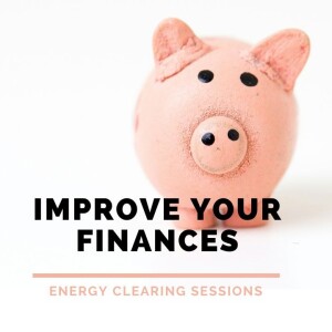 Improve Your Finances - Energy Clearing Session