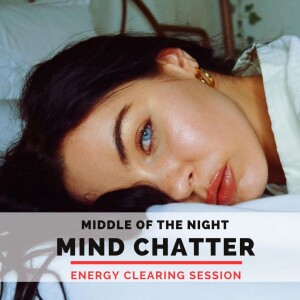 Mind Chatter at Night, Preventing You From Sleeping?