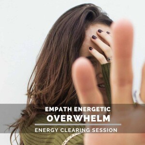 Overwhelm for Empaths