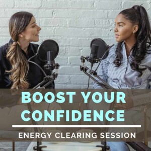 Boost Your Confidence with Energy Clearing